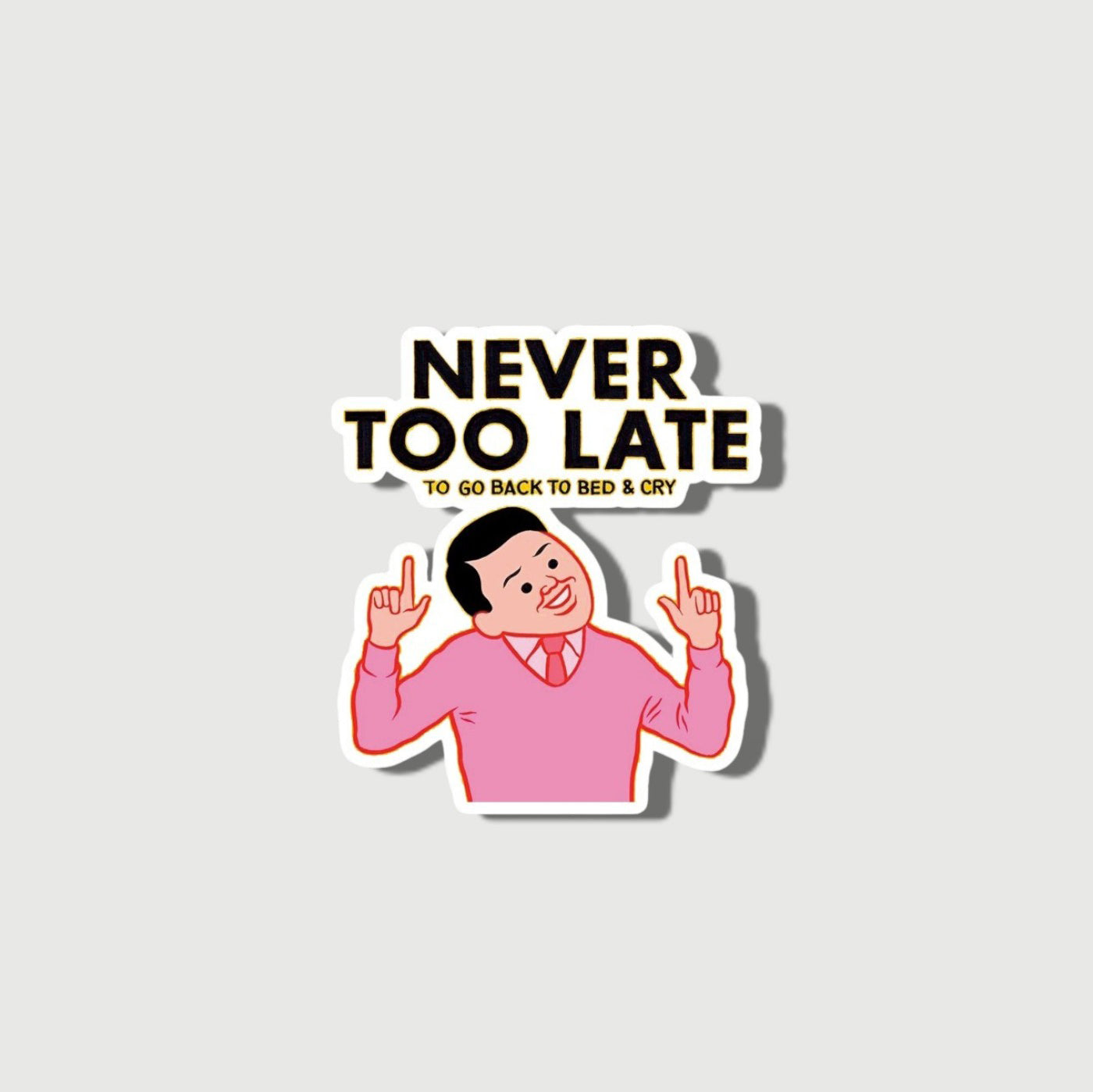 Autocollant ｜ Never too late